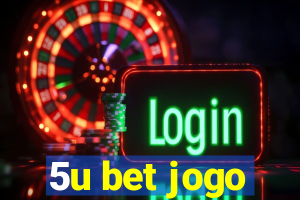 5u bet jogo